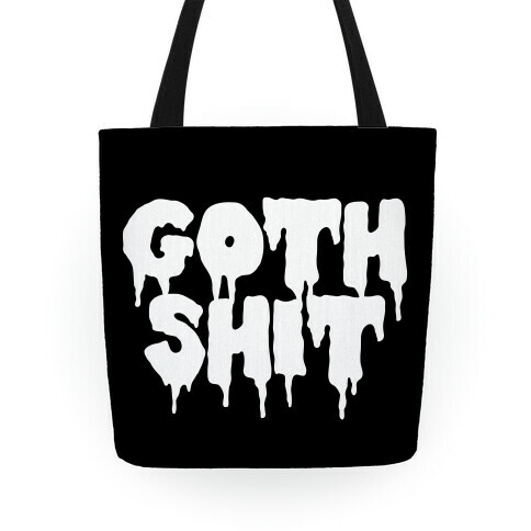 Goth Shit Tote