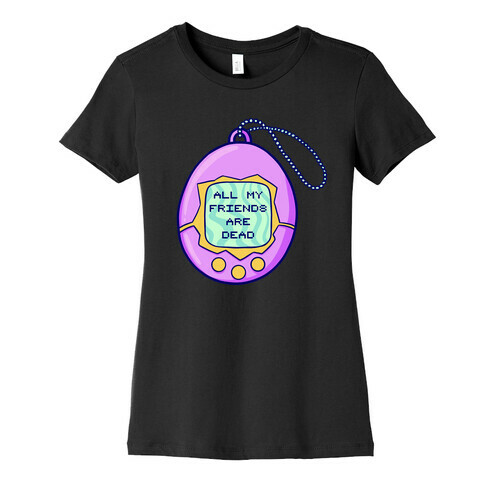 All My Friends Are Dead 90's Toy Womens T-Shirt