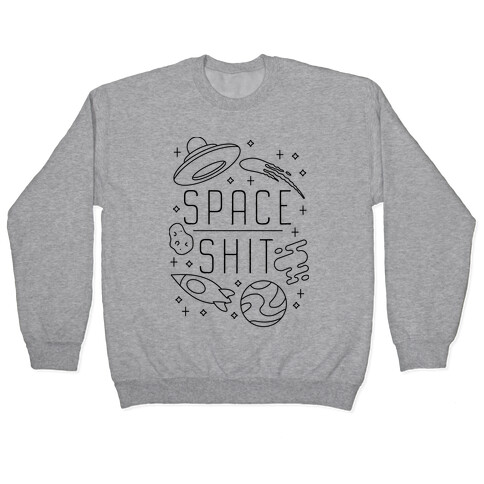 Space Shit Pullover