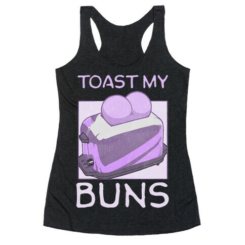 Toast My Buns Racerback Tank Top