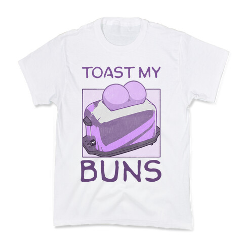 Toast My Buns Kids T-Shirt