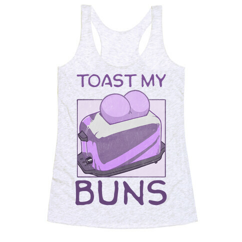 Toast My Buns Racerback Tank Top