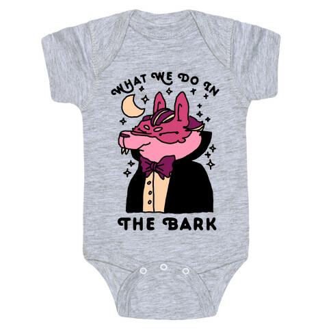 What We Do In The Bark Baby One-Piece