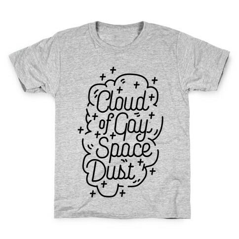 Cloud of Gay Space Dust Kids T-Shirt