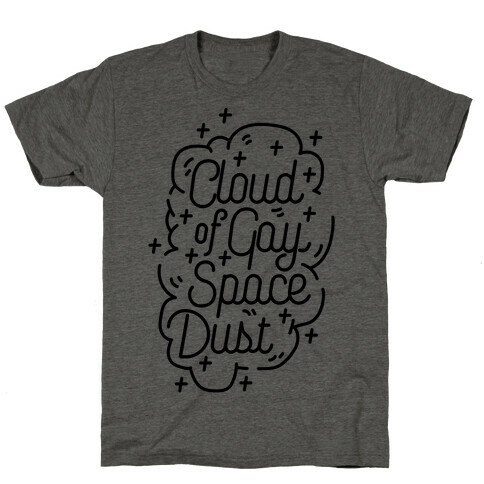 Cloud of Gay Space Dust T-Shirt