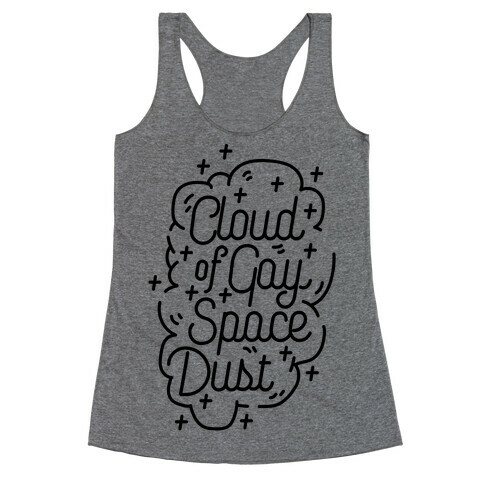 Cloud of Gay Space Dust Racerback Tank Top