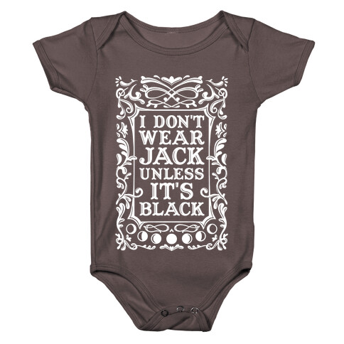 I Don't Wear Jack Unless It's Black Baby One-Piece