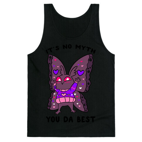 It's No Myth You Da Best Tank Top