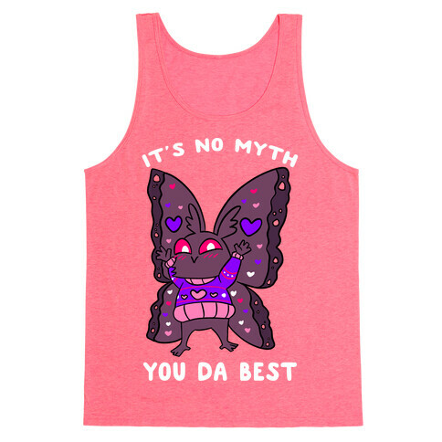 It's No Myth You Da Best Tank Top