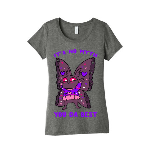 It's No Myth You Da Best Womens T-Shirt