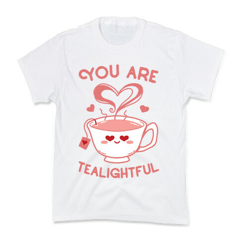 You Are Tealightful  Kids T-Shirt