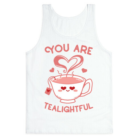 You Are Tealightful  Tank Top