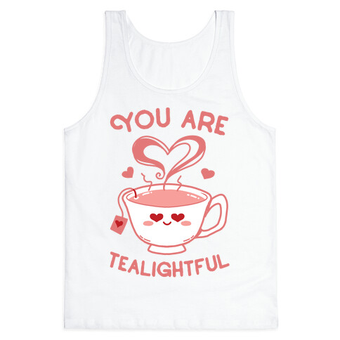 You Are Tealightful  Tank Top