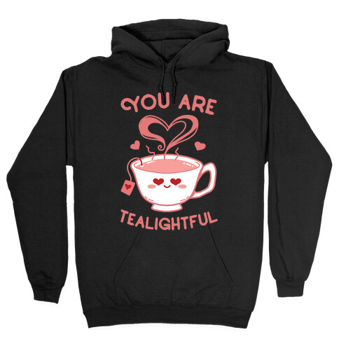 You Are Tealightful  Hooded Sweatshirt