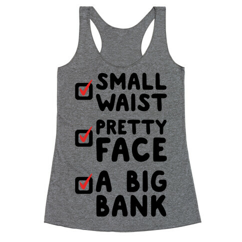 Small Waist Pretty Face and A Big Bank Racerback Tank Top