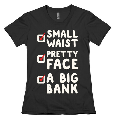 Small Waist Pretty Face and A Big Bank White Print Womens T-Shirt