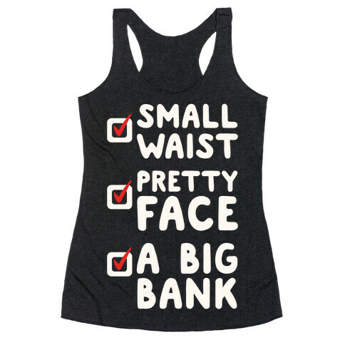 Small Waist Pretty Face and A Big Bank White Print Racerback Tank Top