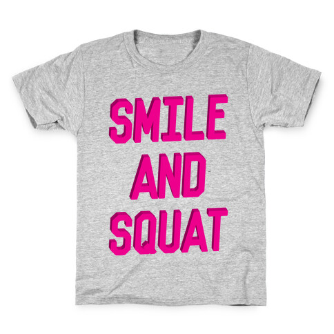 Smile And Squat Kids T-Shirt