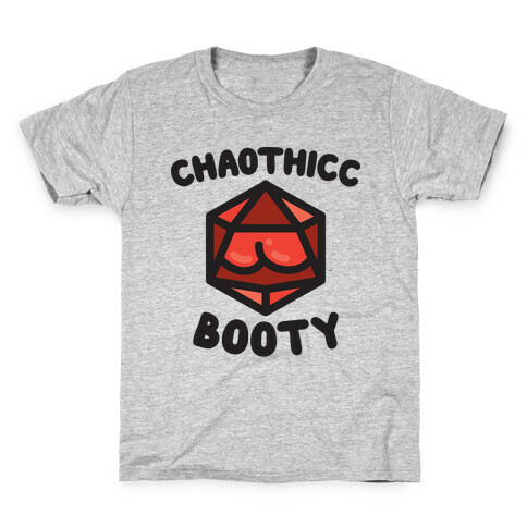 Chaothicc Booty d20 Kids T-Shirt