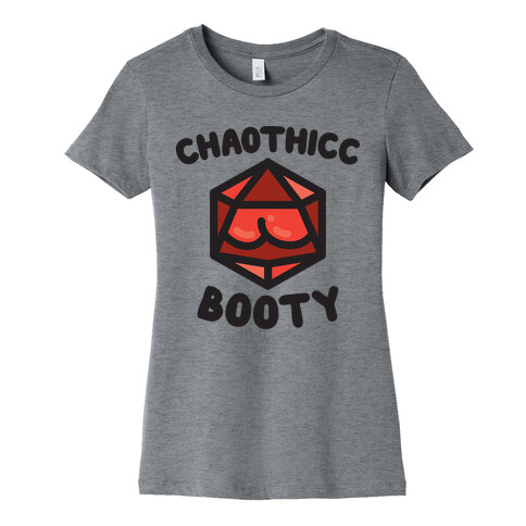 Chaothicc Booty d20 Womens T-Shirt