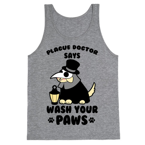 Plague Dogtor Says Wash Your Paws Tank Top
