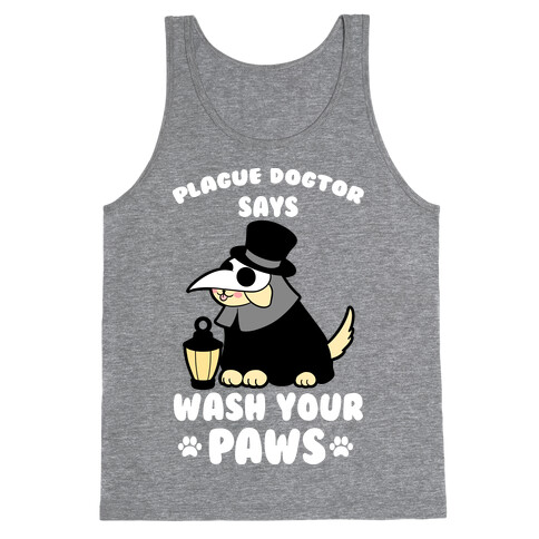 Plague Dogtor Says Wash Your Paws Tank Top