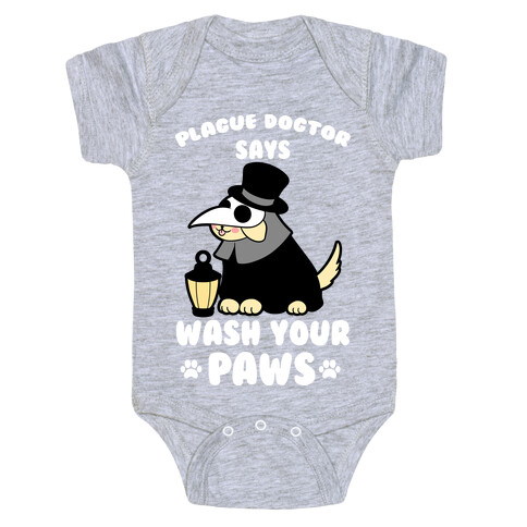 Plague Dogtor Says Wash Your Paws Baby One-Piece