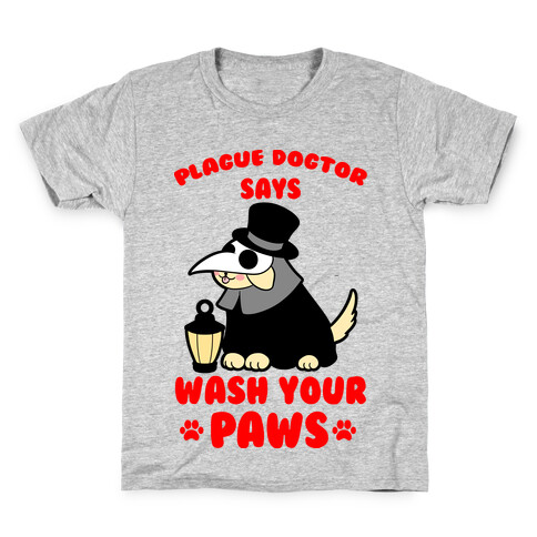 Plague Dogtor Says Wash Your Paws Kids T-Shirt