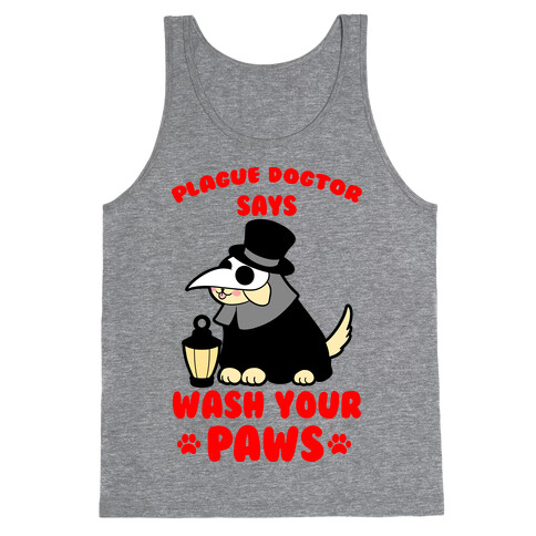 Plague Dogtor Says Wash Your Paws Tank Top