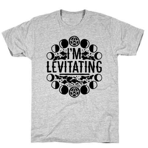 I'm Levitating Parody T-Shirt