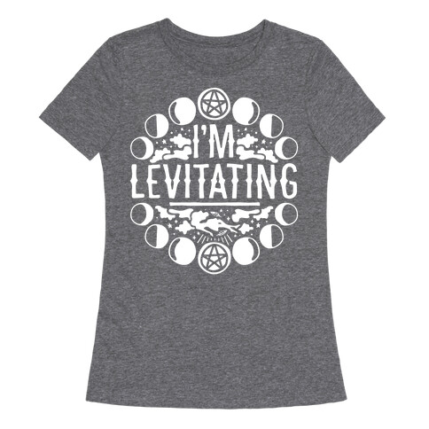 I'm Levitating Parody White Print Womens T-Shirt
