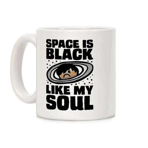 Space Is Black Like My Soul Emo Parody Coffee Mug