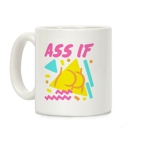 Ass If Parody Coffee Mug