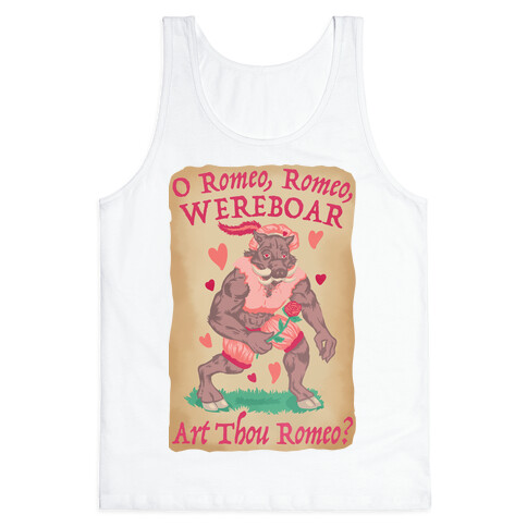 O Romeo, Romeo, WEREBOAR Art Thou Romeo? Tank Top