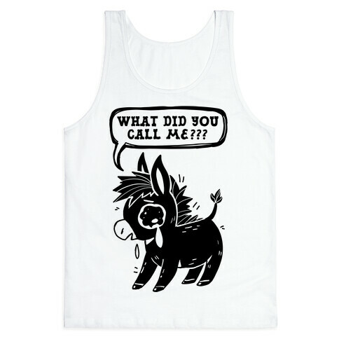 What Did You Call Me??? Tank Top