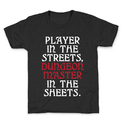 Player in the Streets, Dungeon Master in the Streets. Kids T-Shirt