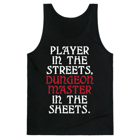 Player in the Streets, Dungeon Master in the Streets. Tank Top