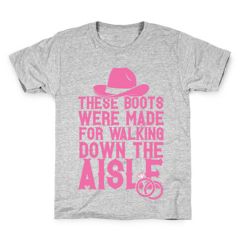 These Boots Were Made For Walking Down The Aisle Kids T-Shirt