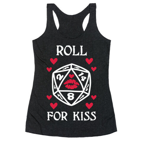 Roll for Kiss Racerback Tank Top