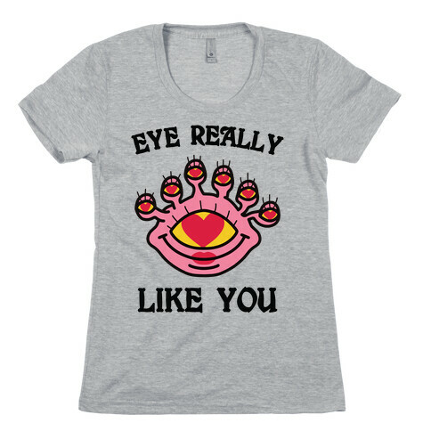 Eye Really Like You Womens T-Shirt