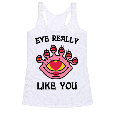 Eye Really Like You Racerback Tank Top