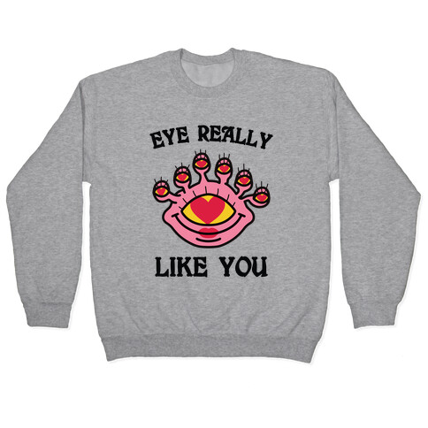 Eye Really Like You Pullover