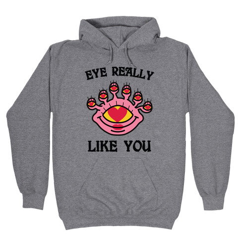 Eye Really Like You Hooded Sweatshirt