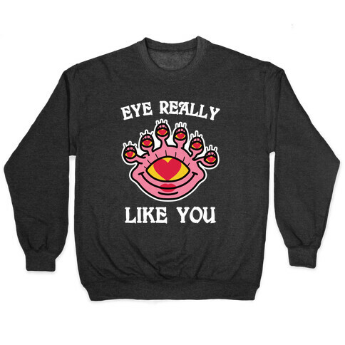 Eye Really Like You Pullover