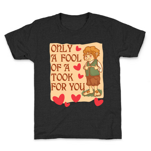 Only A Fool Of A Took For You Kids T-Shirt