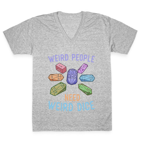 Weird People Need Weird Dice V-Neck Tee Shirt