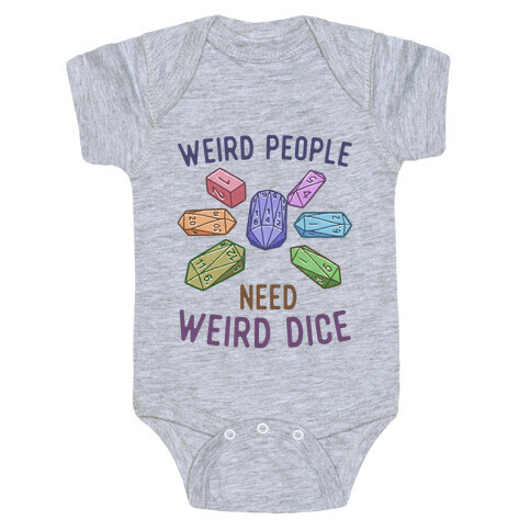 Weird People Need Weird Dice Baby One-Piece