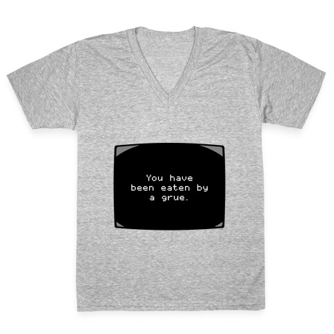 You Have Been Eaten By A Grue V-Neck Tee Shirt