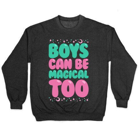 Boys Can Be Magical Too White Print Pullover