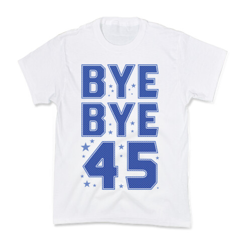 Bye Bye 45 Kids T-Shirt